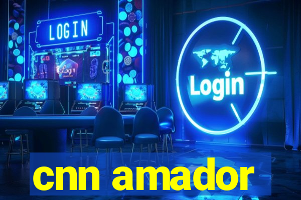cnn amador